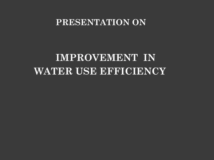 improvement in water use efficiency