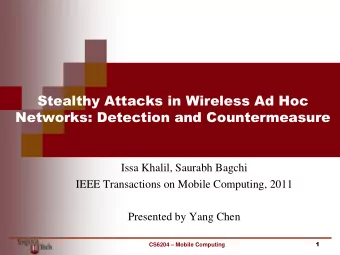 Networks: Detection and Countermeasure  Issa Khalil, Saurabh Bagchi  IEEE Transactions on Mobile