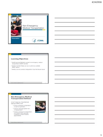 4/14/2016  Non-Emergency  Medical Transportation  Presentation  Learning Objectives  Identify