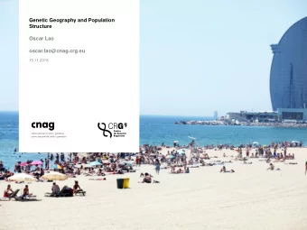 Genetic Geography and Population  Structure  Oscar Lao  oscar.lao@cnag.crg.eu  15.11.2018  GENETIC