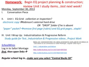 review Unit I study items test next week!  Monday,  September 30, 2013  I.  Conversation Piece