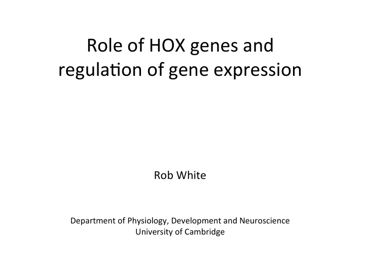 role of hox genes and regula1on of gene expression