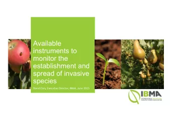 Available  instruments to  monitor the  establishment and  spread of invasive  species  David