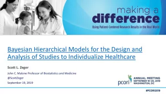 Bayesian Hierarchical Models for the Design and  Analysis of Studies to Individualize Healthcare