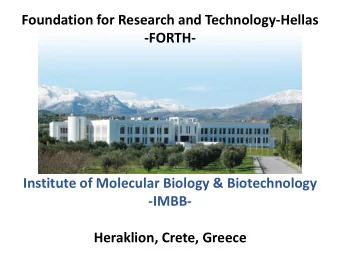 Foundation for Research and Technology-Hellas  -FORTH-  Institute of Molecular Biology &amp;