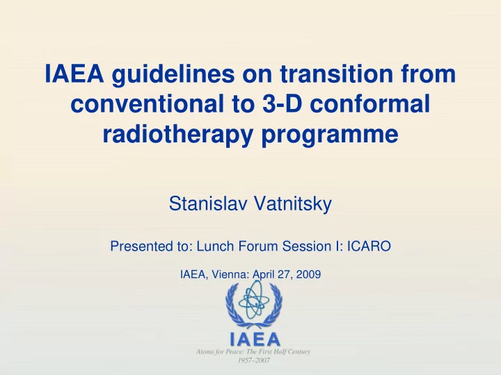 iaea guidelines on transition from conventional to 3 d