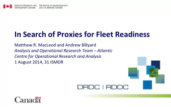 In Search of Proxies for Fleet Readiness  Matthew R. MacLeod and Andrew Billyard Analysis and