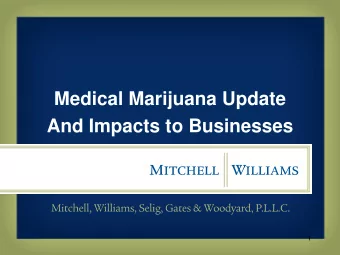 Medical Marijuana Update  And Impacts to Businesses  1  Arkansas Environmental Federation  Health