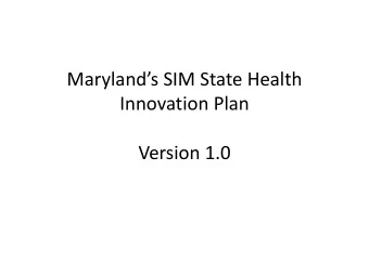 Marylands SIM State Health  Innovation Plan  Version 1.0  Population Health Improvement at All