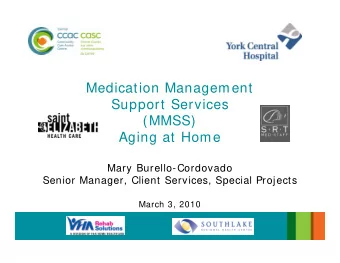 Medication Management  Support Services  (MMSS)  Aging at Home  Mary Burello-Cordovado  Senior