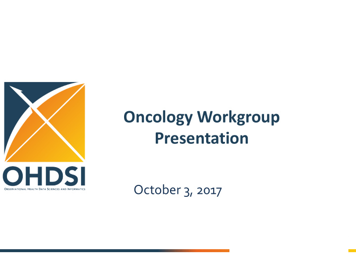 oncology workgroup presentation