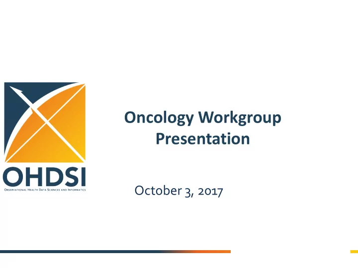 oncology workgroup presentation