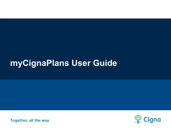 mycignaplans user guide mycignaplans com