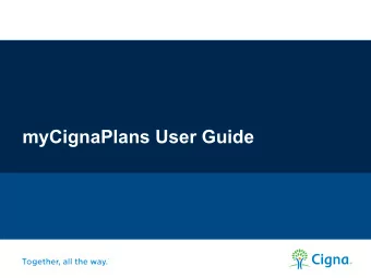myCignaPlans User Guide  myCignaplans.com  Username: XXXXXXX  Password: XXXXXXX  Log in with the