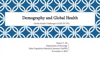 De  Demo  mograp  raphy  hy and  and Glo  lobal  al Heal  alth  Global Health Challenges (GLHLTH