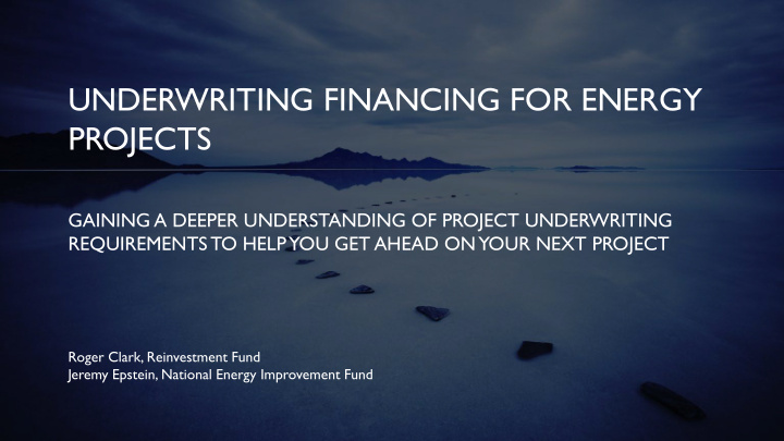 underwriting financing for energy projects
