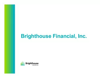 Brighthouse Financial, Inc.  Note regarding forward-looking statements  This presentation contains