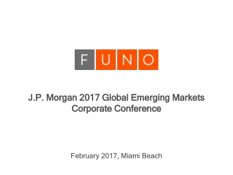 J.P.  P. Morgan  an 2017 Gl  Global  al Em  Emerging  ng Markets  ets  Corpor  orate  ate Confer