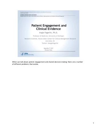 When  we talk about patient engagement and  shared  decision-making there are a