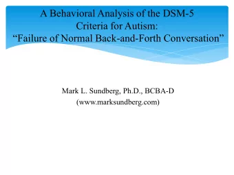 A Behavioral Analysis of the DSM-5  Criteria for Autism: Failure of Normal Back -and- Forth