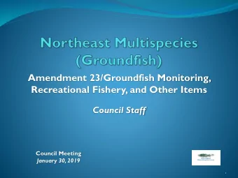 Recreational Fishery, and Other Items  Council Staff  Council Meeting  January 30, 2019  1