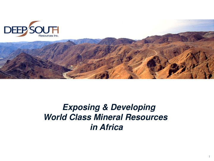 exposing amp developing world class mineral resources in