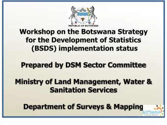 Workshop on the Botswana Strategy  for the Development of Statistics  (BSDS) implementation status