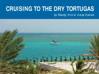 CRUISING TO THE DRY TORTUGAS  by Randy, Kim &amp;  Corey Kalisik  CRUISING TO THE DRY TORTUGAS