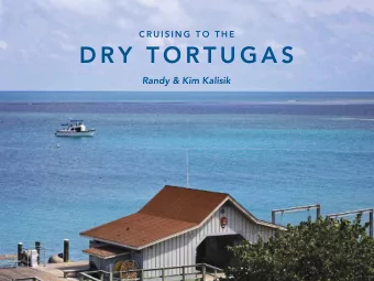 D R Y  T O R T U G A S  Randy &amp; Kim Kalisik  O V E R V I E W  INTRODUCTION   About us and