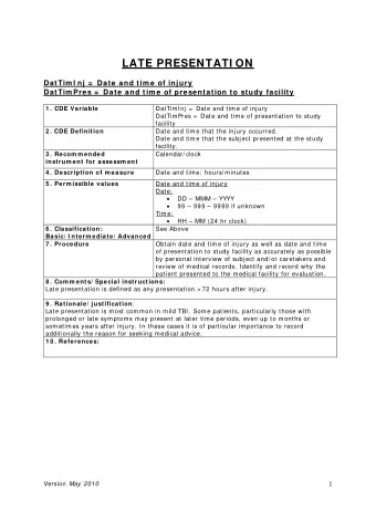 LATE PRESENTATI ON  DatTim I nj =  Date and tim e of injury  DatTim Pres =  Date and tim e of