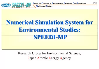Numerical Simulation System for  Environmental Studies:  SPEEDI-MP  Research Group for