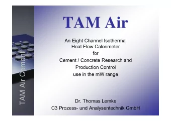TAM Air  An Eight Channel Isothermal  Heat Flow Calorimeter  for  TAM Air Cement  Cement / Concrete
