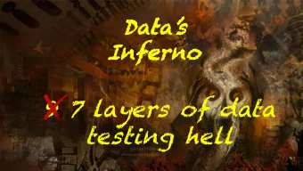 9 7 layers of data  testing hell  Clients Name | Country | Title of this presentation | Date  0