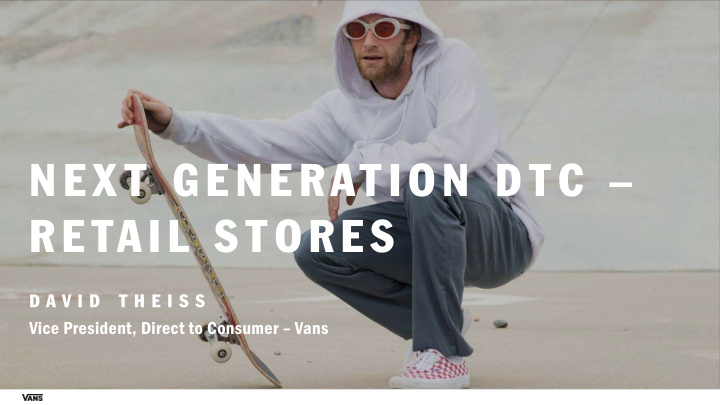nex t generation dtc retail stores