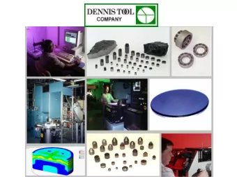 PDC DIAMOND PRODUCTS  FOR FIXED CUTTER BITS  Dennis Tool Company has developed a full line of