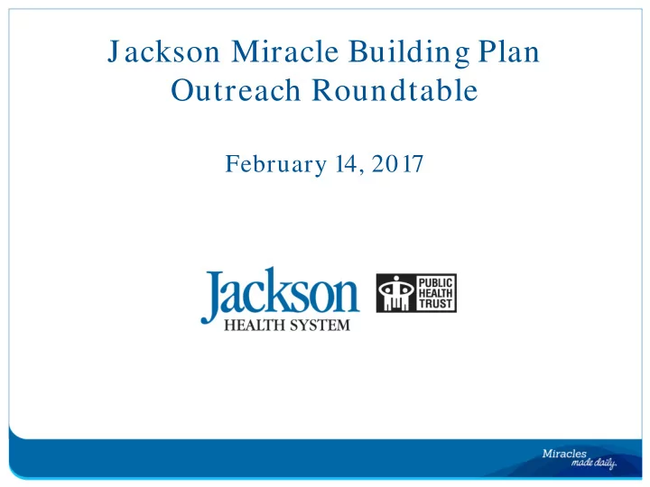 jackson miracle building plan outreach roundtable