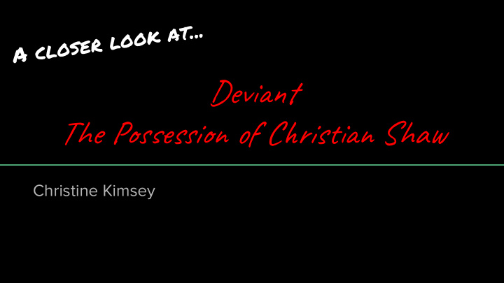 deviant the possession of christian shaw