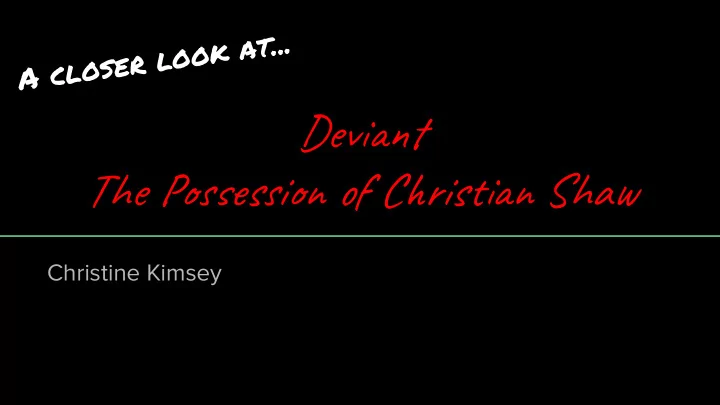 deviant the possession of christian shaw