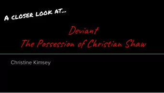 Deviant  The Possession of Christian Shaw  Christine Kimsey  How is this electronic literature?