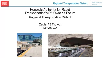 Honolulu Authority for Rapid  Transportations P3 Owners Forum  Regional Transportation
