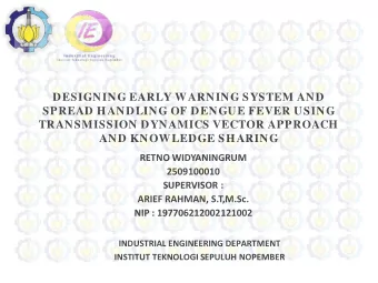 DESIGNING EARLY WARNING SYSTEM AND  SPREAD HANDLING OF DENGUE FEVER USING  TRANSMISSION DYNAMICS