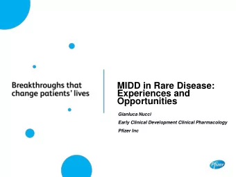 MIDD in Rare Disease:  Experiences and  Opportunities  Gianluca Nucci  Early Clinical Development
