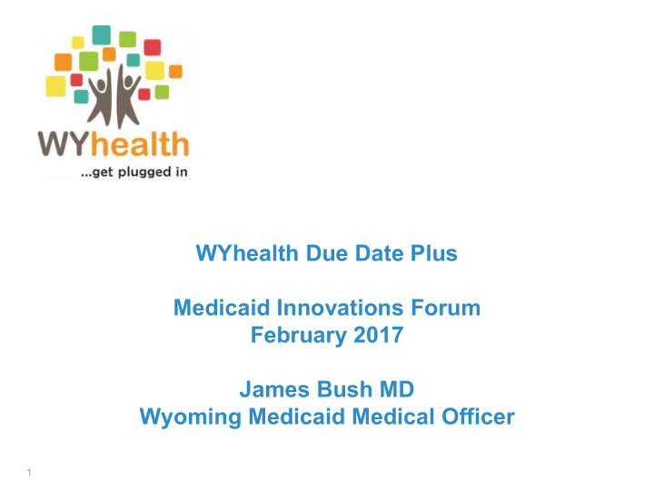 wyhealth due date plus medicaid innovations forum