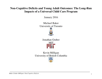 Non-Cognitive Deficits and Young Adult Outcomes: The Long-Run  Impacts of a Universal Child Care