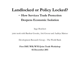 Landlocked or Policy Locked?  How Services Trade Protection Deepens Economic Isolation  Ingo