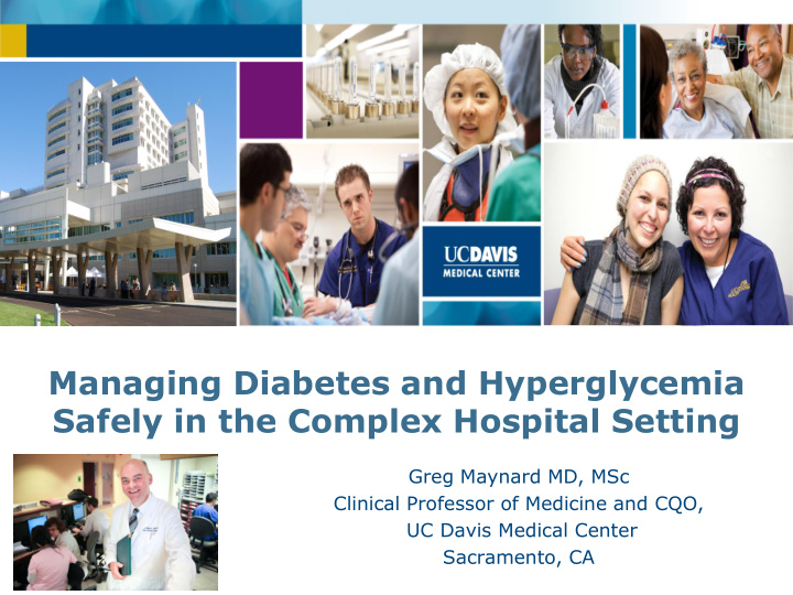 managing diabetes and hyperglycemia safely in the complex