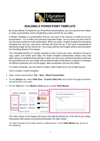 BUILDING A POWER POINT TEMPLATE  By using a Master Template for your PowerPoint presentations, you