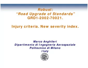 Robust:  Road Upgrade of Standards  GRD1-2002-70021.  Injury criteria. New  severity index.