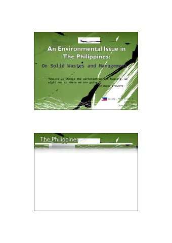 On Solid Wastes and Management  Unless we change the direction we are heading, we  might end up