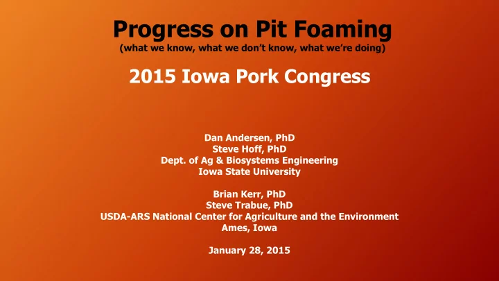 progress on pit foaming